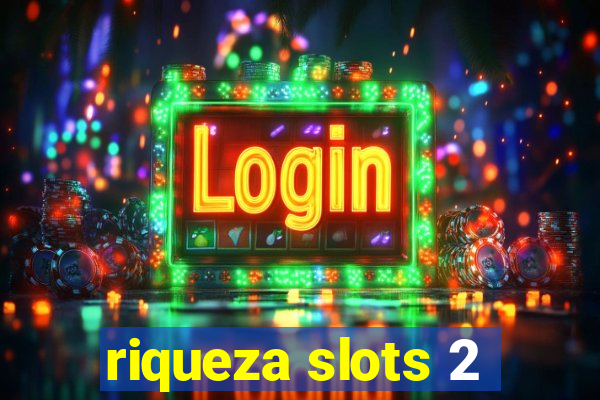 riqueza slots 2